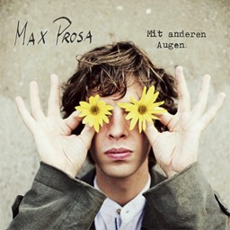 Max Prosa – Mit anderen Augen