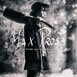 MAX PROSA – Grüße aus der Flut